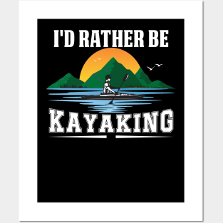 I'D Rather Be At The Lake Kayaking Posters and Art